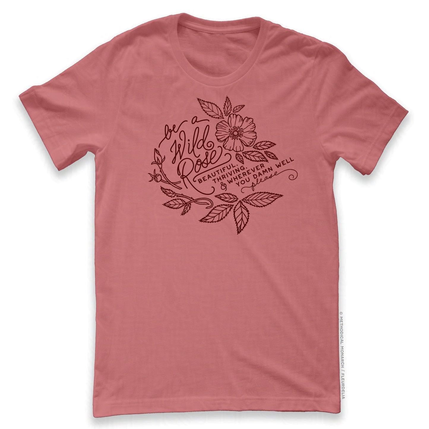 Be a Wild Rose (Sassy Version) - Unisex T-shirt