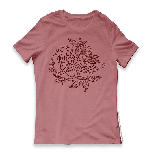 Be a Wild Rose (Sweet Version) - Women's Relaxed T-Shirt